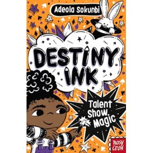 Nosy Crow Ltd Destiny Ink: Talent Show Magic