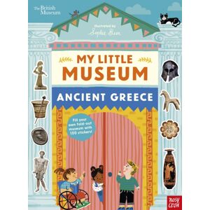 Nosy Crow Ltd British Museum: My Little Museum: Ancient Greece