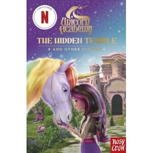 Nosy Crow Ltd Unicorn Academy: The Hidden Temple And Other Stories : An Illustrated First Chapter Book For Fans Of The Hit Netflix Show (1)