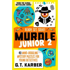 Profile Books Ltd Murdle Junior 2: Ready, Set, Solve! : 40 Mind-Boggling Mystery Puzzles For Young Detectives