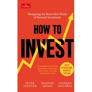 Profile Books Ltd How To Invest : Navigating The Brave World Of Personal Investment: Fully Revised And Updated Edition