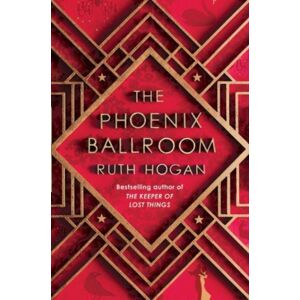 Atlantic Books The Phoenix Ballroom : The Brand- Emotional And Uplifting Read From The selling Author Of The Keeper Of Lost Things