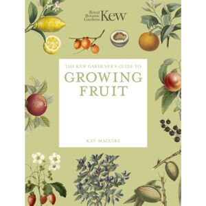 Quarto Publishing PLC The Kew Gardener'S Guide To Growing Fruit : Paperback Reissue