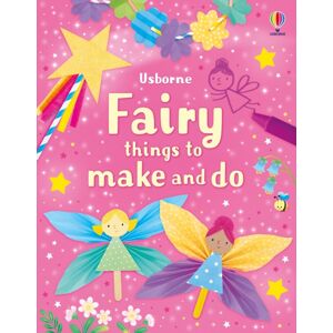 Usborne Publishing Ltd Fairy Things To Make And Do