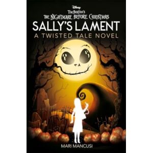 Bonnier Books Ltd Disney Tim Burton'S The Nightmare Before Christmas: Sally'S Lament