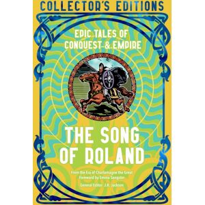 Flame Tree Publishing The Song Of Roland : Epic Tales Of Conquest & Empire