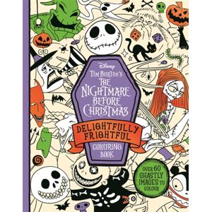 Bonnier Books Ltd Disney Tim Burton'S The Nightmare Before Christmas: Delightfully Frightful Colouring Book : Over 60 Ghastly Images To Colour
