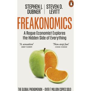 Penguin Books Ltd Freakonomics : A Rogue Economist Explores The Hidden Side Of Everything