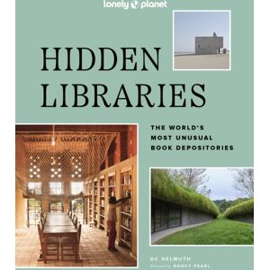 Lonely Planet Global Limited Lonely Planet Hidden Libraries : The World’s Most Unusual Book Depositories