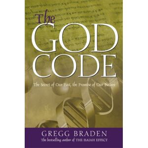 Hay House UK Ltd The God Code : The Secret Of Our Past, The Promise Of Our Future