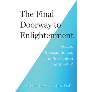 Hay House UK Ltd The Final Doorway To Enlightenment : Prayer, Transcendence And Realization Of The Self