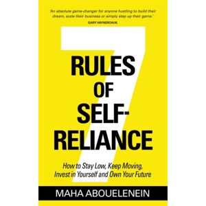 Hay House UK Ltd 7 Rules Of Self-Reliance : How To Stay Low, Keep Moving, Invest In Yourself And Own Your Future