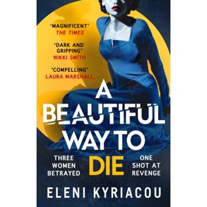 Bloomsbury Publishing PLC A Beautiful Way To Die