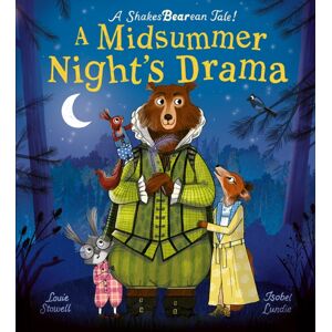 Little Tiger Press Group A Midsummer Night'S Drama : A Book At Bedtime For Little Bards!