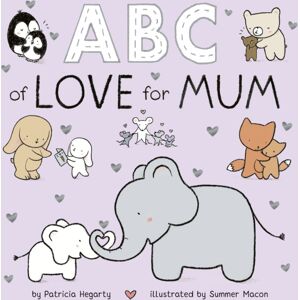 Little Tiger Press Group Abc Of Love For Mum