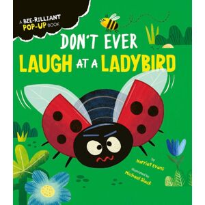 Little Tiger Press Group Don'T Ever Laugh At A Ladybird