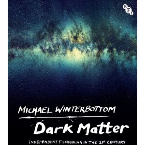 Bloomsbury Publishing PLC Dark Matter : Independent Filmmaking In The 21st Century