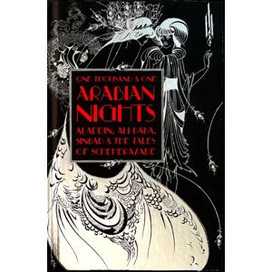 Flame Tree Publishing One Thousand And One Arabian Nights : Aladdin, Ali Baba, Sinbad And The Tales Of Scheherazade