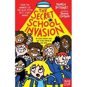 Nosy Crow Ltd The Secret School Invasion