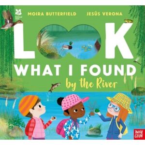 Nosy Crow Ltd National Trust: Look What I Found By The River