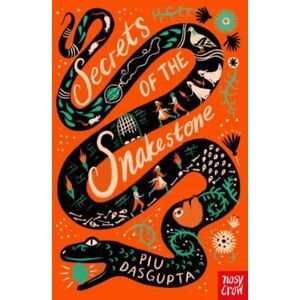 Nosy Crow Ltd Secrets Of The Snakestone
