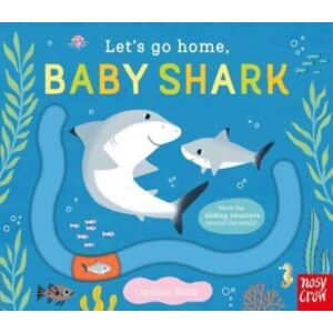 Nosy Crow Ltd Let'S Go Home, Baby Shark