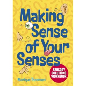 Jessica Kingsley Publishers Making Sense Of Your Senses : Sensory Solutions Workbook