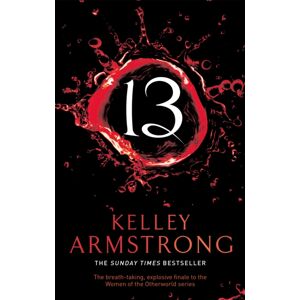 Little, Brown Book Group 13 : Book 13 In The Women Of The Otherworld Series