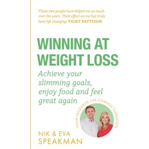 Orion Publishing Co Winning At Weight Loss : Achieve Your Slimming Goals, Enjoy Food And Feel Great Again