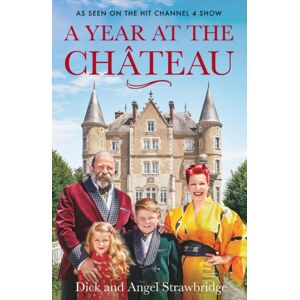 Orion Publishing Co A Year At The Chateau : As Seen On The Hit Channel 4 Show
