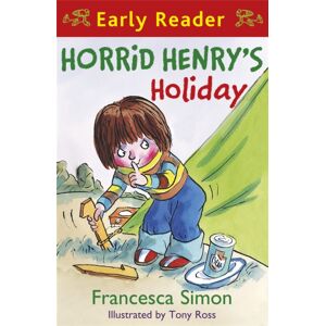 Hachette Children's Group Horrid Henry Early Reader: Horrid Henry'S Holiday : Book 3