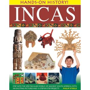Anness Publishing Hands On History: Inca'S
