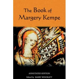 Boydell & Brewer Ltd The Book Of Margery Kempe: Annotated Edition