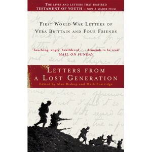 Little, Brown Book Group Letters From A Lost Generation : First World War Letters Of Vera Brittain And Four Friends