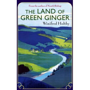 Little, Brown Book Group The Land Of Green Ginger : A Virago Modern Classic