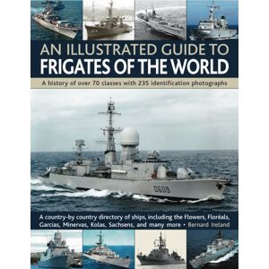 Anness Publishing Illustrated Guide To Frigates Of The World