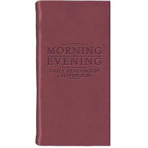 Christian Focus Publications Ltd Morning And Evening - Matt Burgundy : Daily Readings By C. H. Spurgeon