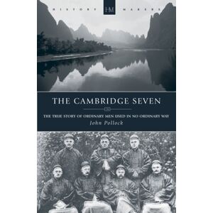 Christian Focus Publications Ltd The Cambridge Seven : The True Story Of Ordinary Men Used In No Ordinary Way