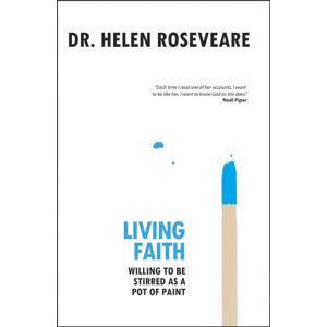 Christian Focus Publications Ltd Living Faith : Willing To Be Stirred As A Pot Of Paint