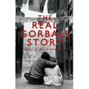 Transworld Publishers Ltd The Real Gorbals Story : True Tales From Glasgow'S Meanest Streets