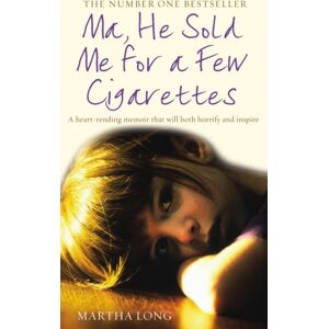 Transworld Publishers Ltd Ma, He Sold Me For A Few Cigarettes