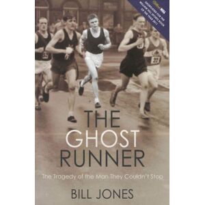 Transworld Publishers Ltd The Ghost Runner : The Tragedy Of The Man They Couldn'T Stop