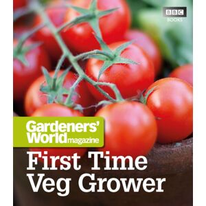 Ebury Publishing Gardeners' World: First Time Veg Grower