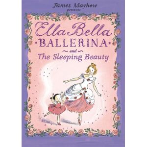 Hachette Children's Group Ella Bella Ballerina And The Sleeping Beauty