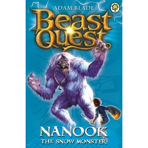 Hachette Children's Group Beast Quest: Nanook The Snow Monster : Series 1 Book 5