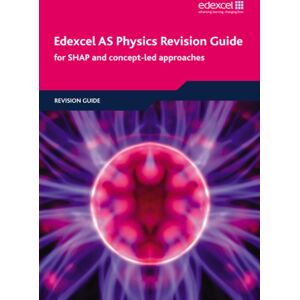 Pearson Education Limited Edexcel As Physics Revision Guide