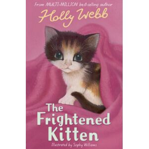 Little Tiger Press Group The Frightened Kitten