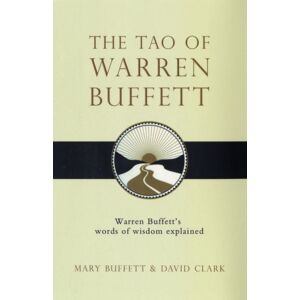 Simon & Schuster Ltd The Tao Of Warren Buffett : Warren Buffett'S Words Of Wisdom