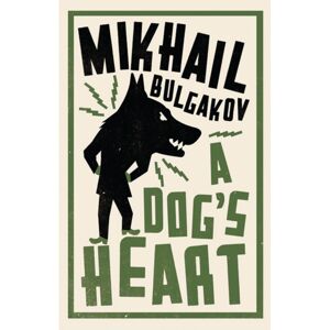Alma Books Ltd A Dog'S Heart: Translation : ly Translated And Annotated