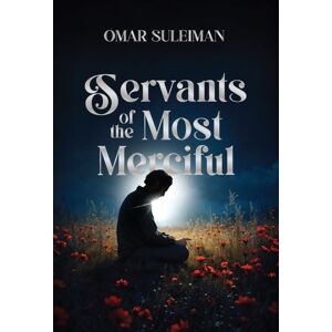 Kube Publishing Ltd Servants Of The Most Merciful